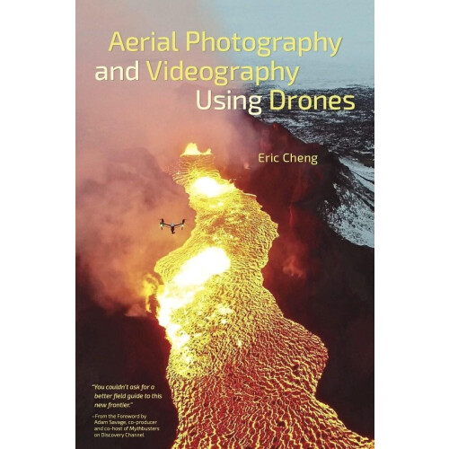 Aerial Photography and Videography Using Drones - Eric Cheng - Paperback - 269 pagina