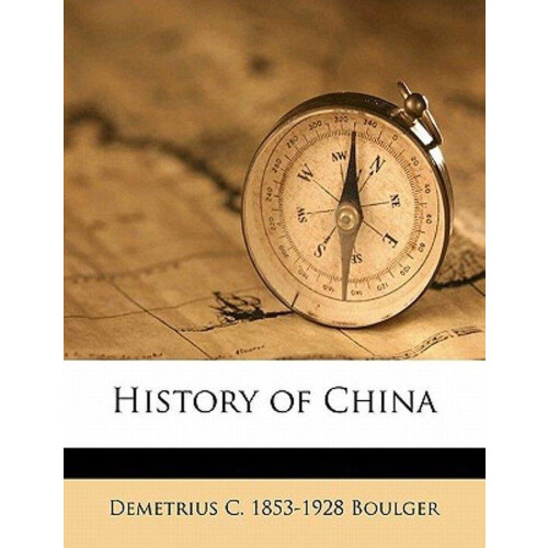 Demetrius C Boulger - History of China Volume 2 - Paperback - 570 pagina
