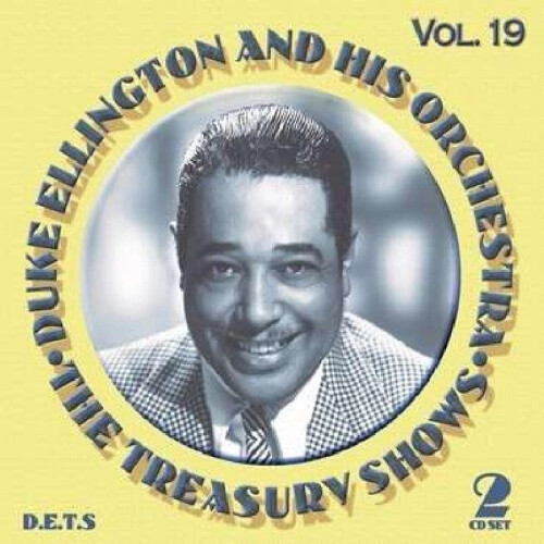 Ellington Duke&His Orchestra - Treasury Shows Vol. 19 - 2xCD