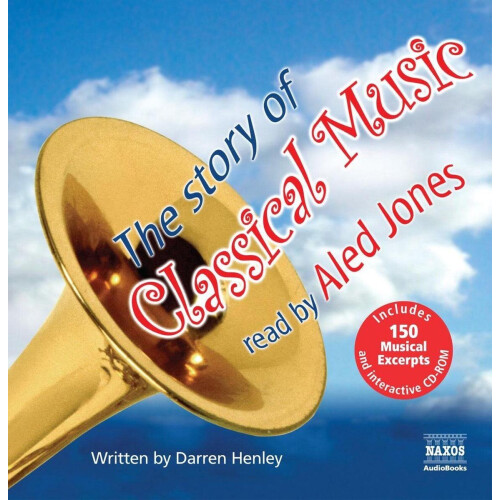 Naxos Audiobooks - The Story of Classical Music - Hardcover - CD-ROM met tekst en afbeeldingen