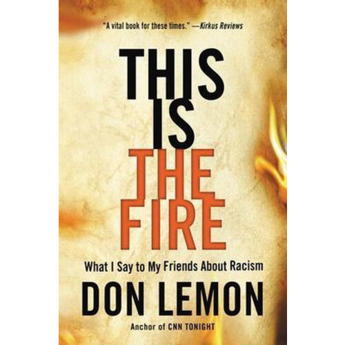 This Is the Fire - Don Lemon - Boek over racisme en antiracisme (2023)