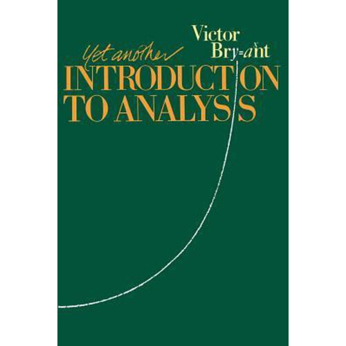 Victor Bryant - Yet Another Introduction to Analysis - Paperback - 300 pagina